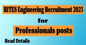 Read more about the article RITES Engineering Professionals Recruitment 2025 – Apply Now!