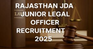 Read more about the article Rajasthan JDA Junior Legal Officer (JLO) Recruitment 2025 – Apply Now!